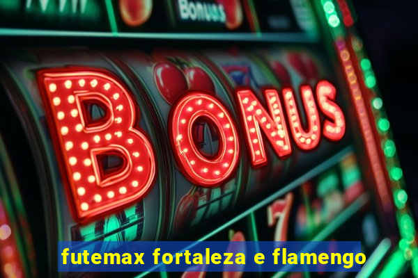 futemax fortaleza e flamengo